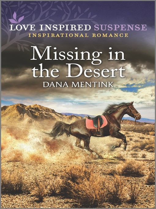 Title details for Missing in the Desert by Dana Mentink - Available